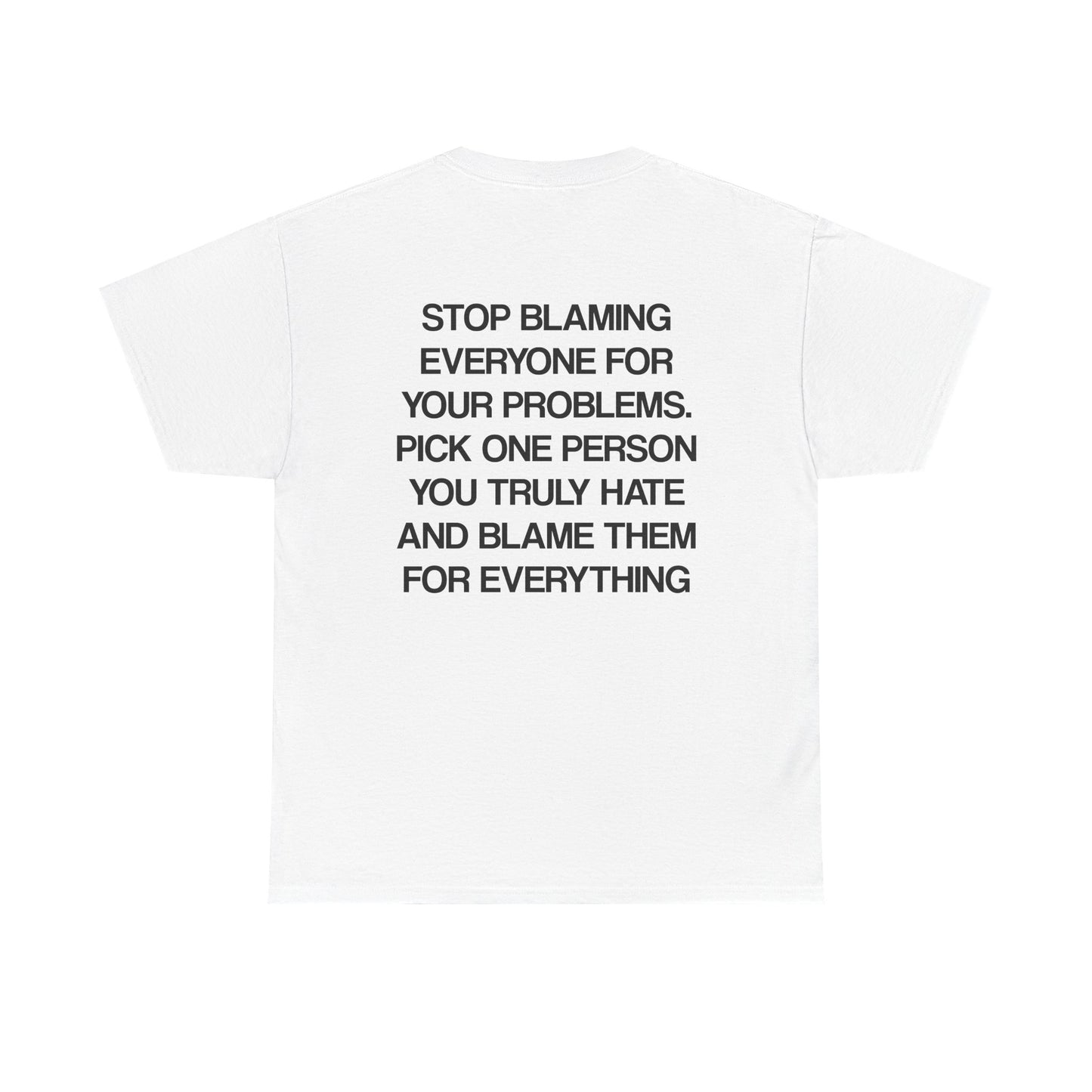 Stop Blaming Everyone…