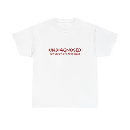 UNDIAGNOSED