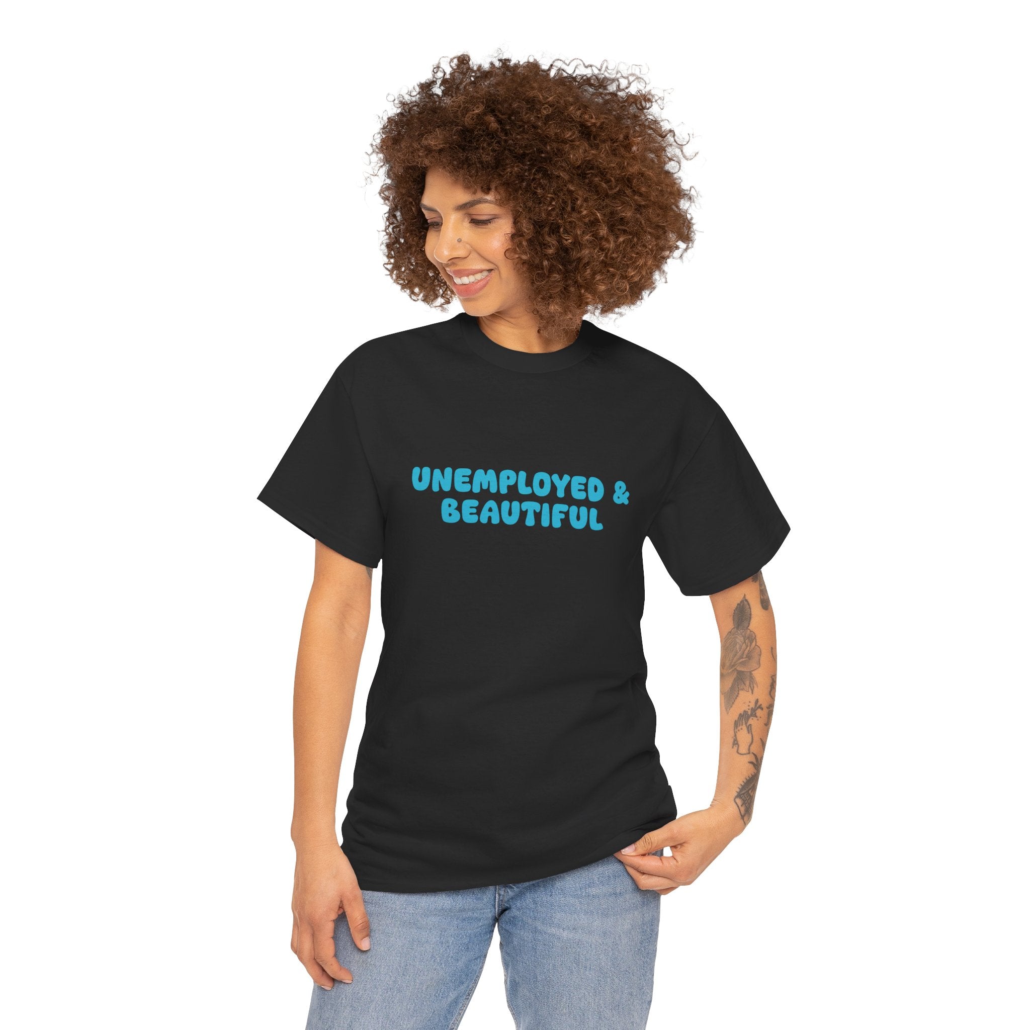 Unemployed & Beautiful