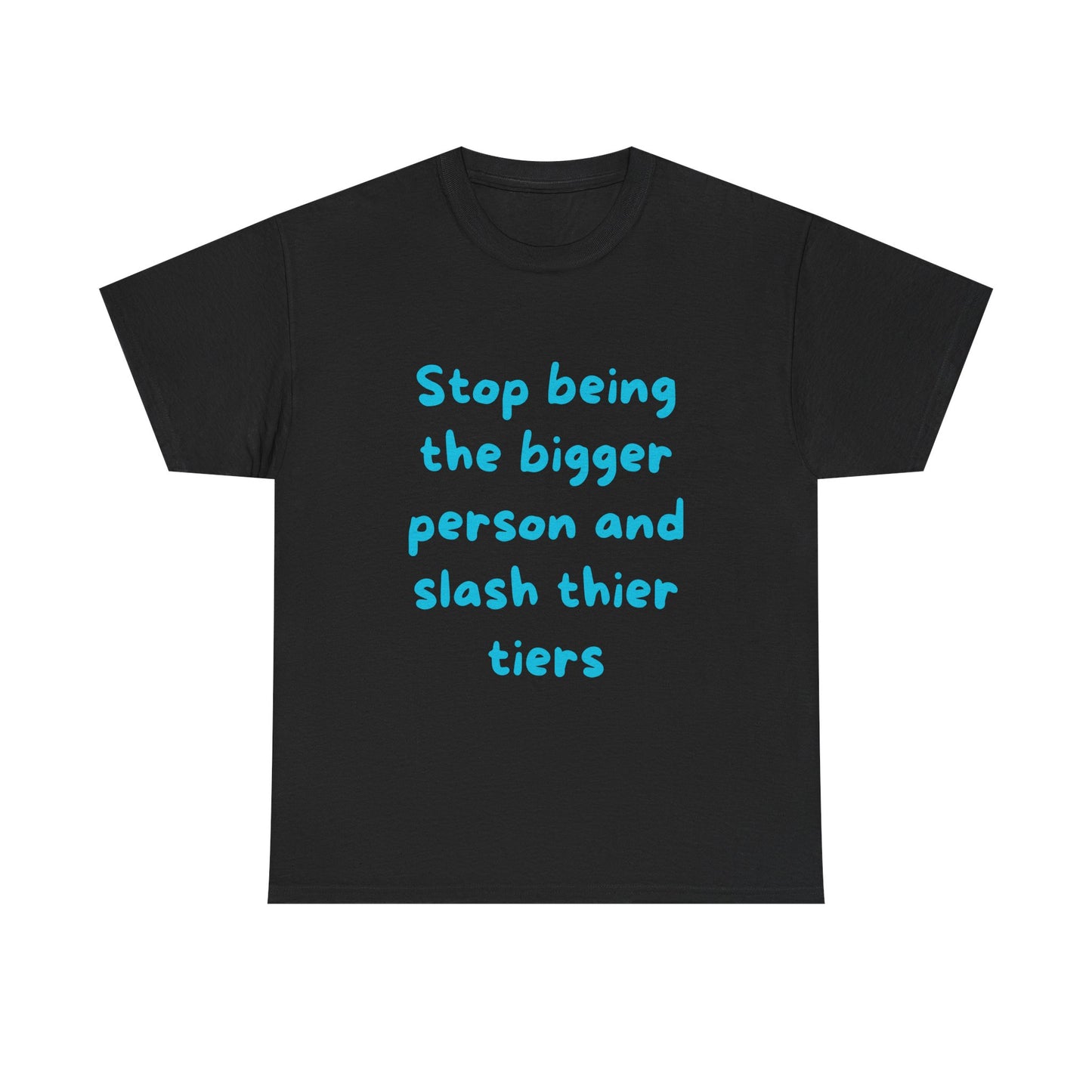 Stop being the bigger person and slash their tires
