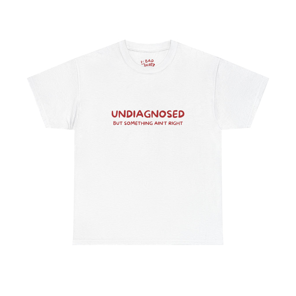 UNDIAGNOSED