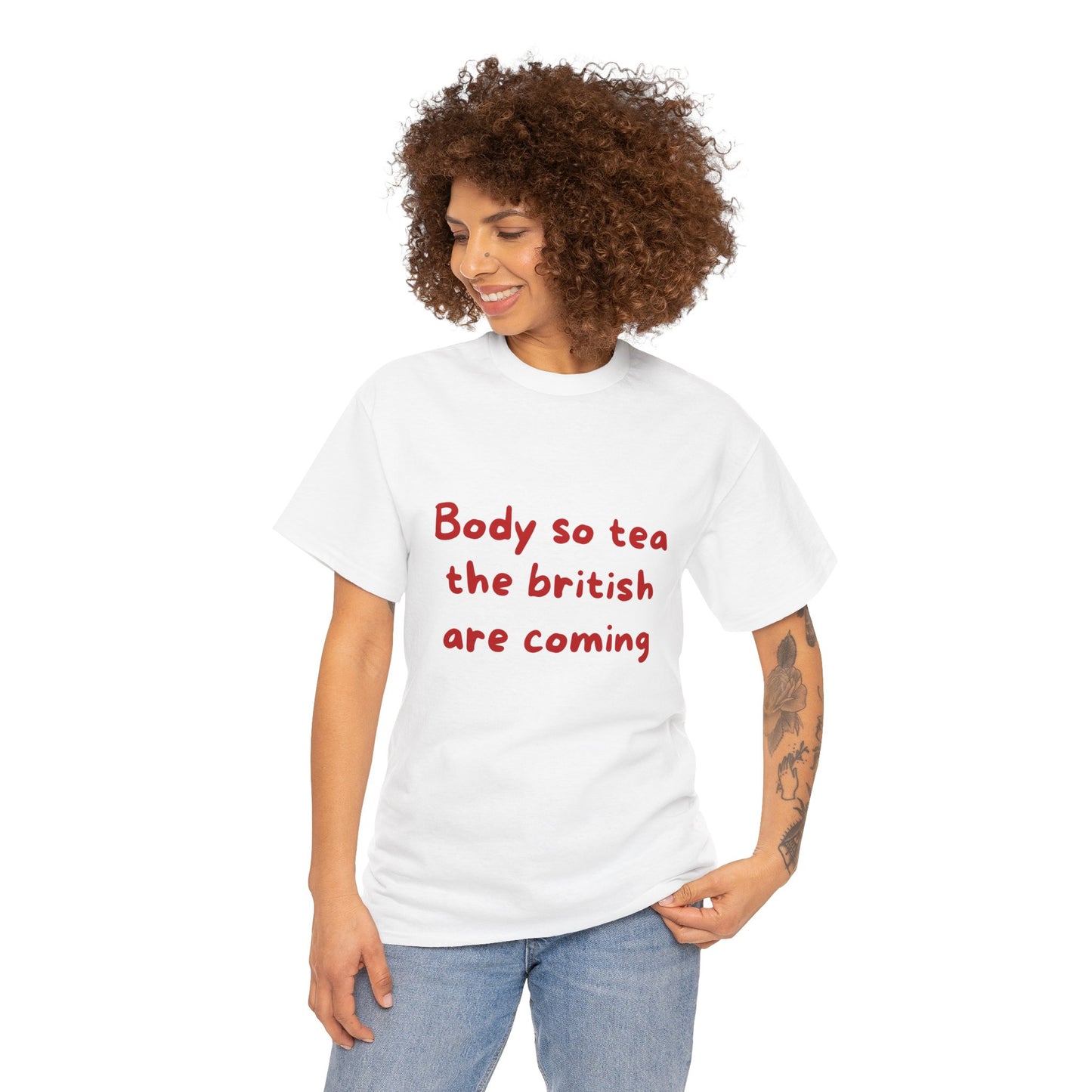 Body so tea the British are coming