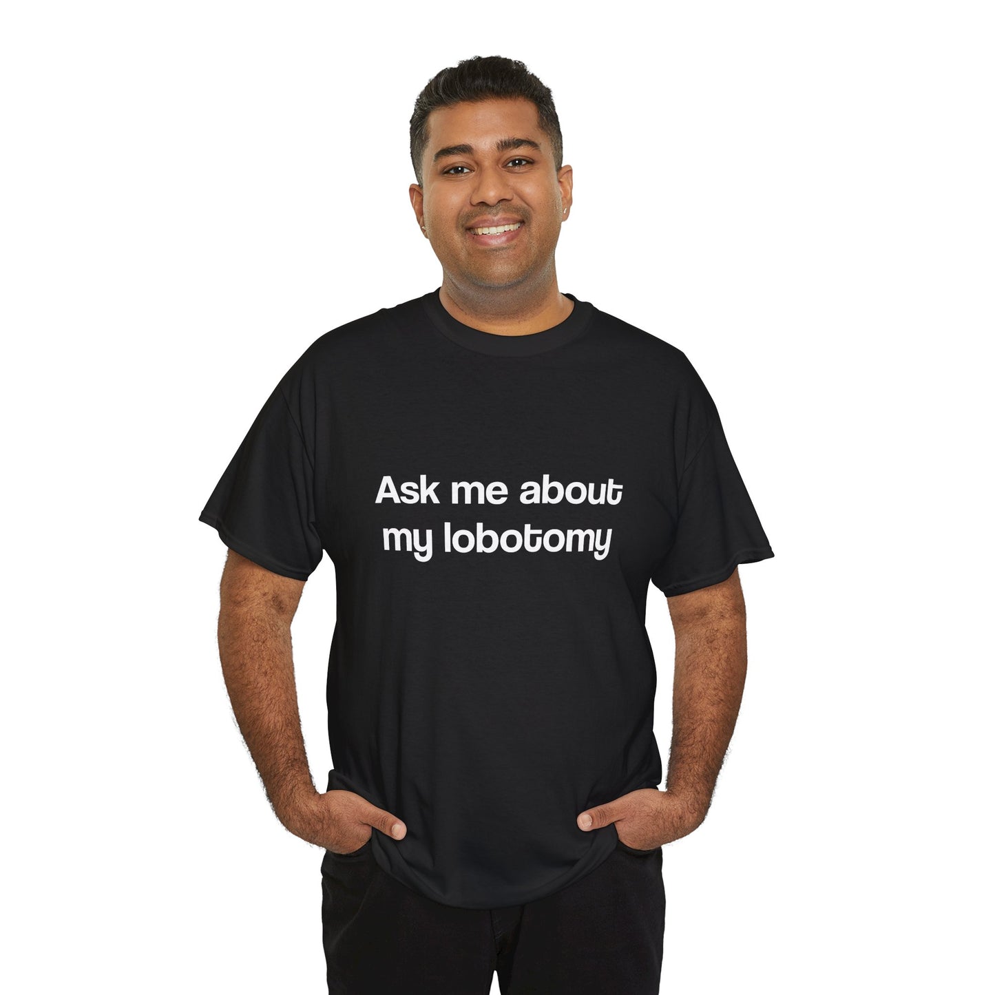Ask Me About My Lobotomy